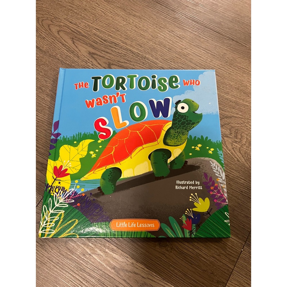 The Tortoise Who Wasnt Slow Little Hippo Books Hardcover Little Life Lessons